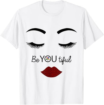 OES Sisters Be You tiful Beautiful Order of the Eastern Star T-Shirt
