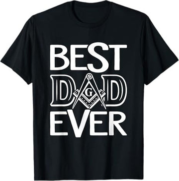 Freemason Dad Ever Masonry Masonic Freemason Freemasonry T-Shirt