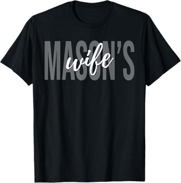 Mason's Wife Freemasonry Master Freemason Wife T-Shirt