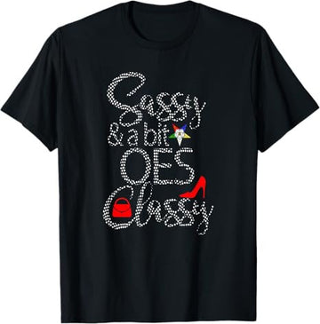 OES Style Sassy & Classy Diva Order Of The Eastern Star T-Shirt