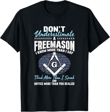 Freemasonry Masonry Masonic Don't Underestimate A Freemasons T-Shirt