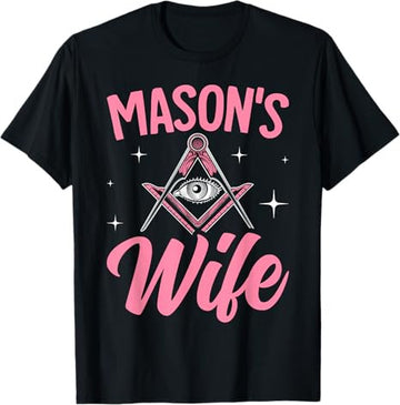 Mason's Wife Freemasonry Masonic Master Freemason Wife T-Shirt
