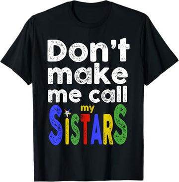 OES Eastern Star Order Funny Don't Make Me Call My Sistars T-Shirt
