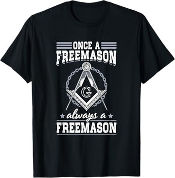 Always A Freemasons Masonry Masonic Freemason Freemasonry T-Shirt