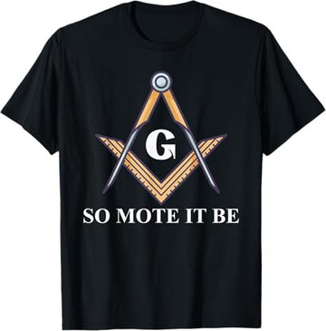 So Mote It Be Freemason Masonic T-Shirt