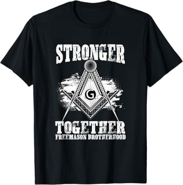 Stronger Together Masonry Freemasonry Masonic Freemason T-Shirt