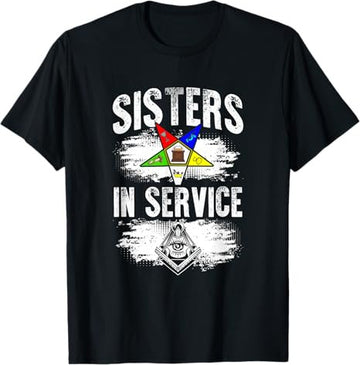 Sisters In Service OES Masonry Freemasonry Masonic Freemason T-Shirt