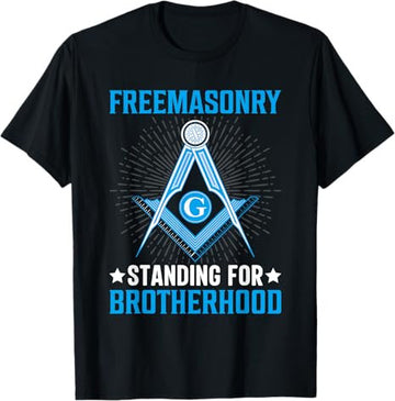 Freemasonry Standing For Brotherhood I Freemason T-Shirt
