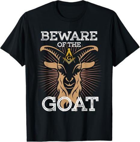 Beware Of The Goat Illuminati Believer Freemason Masonic T-Shirt