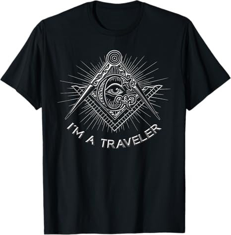 I'm a Traveler Masonic Freemason T-Shirt