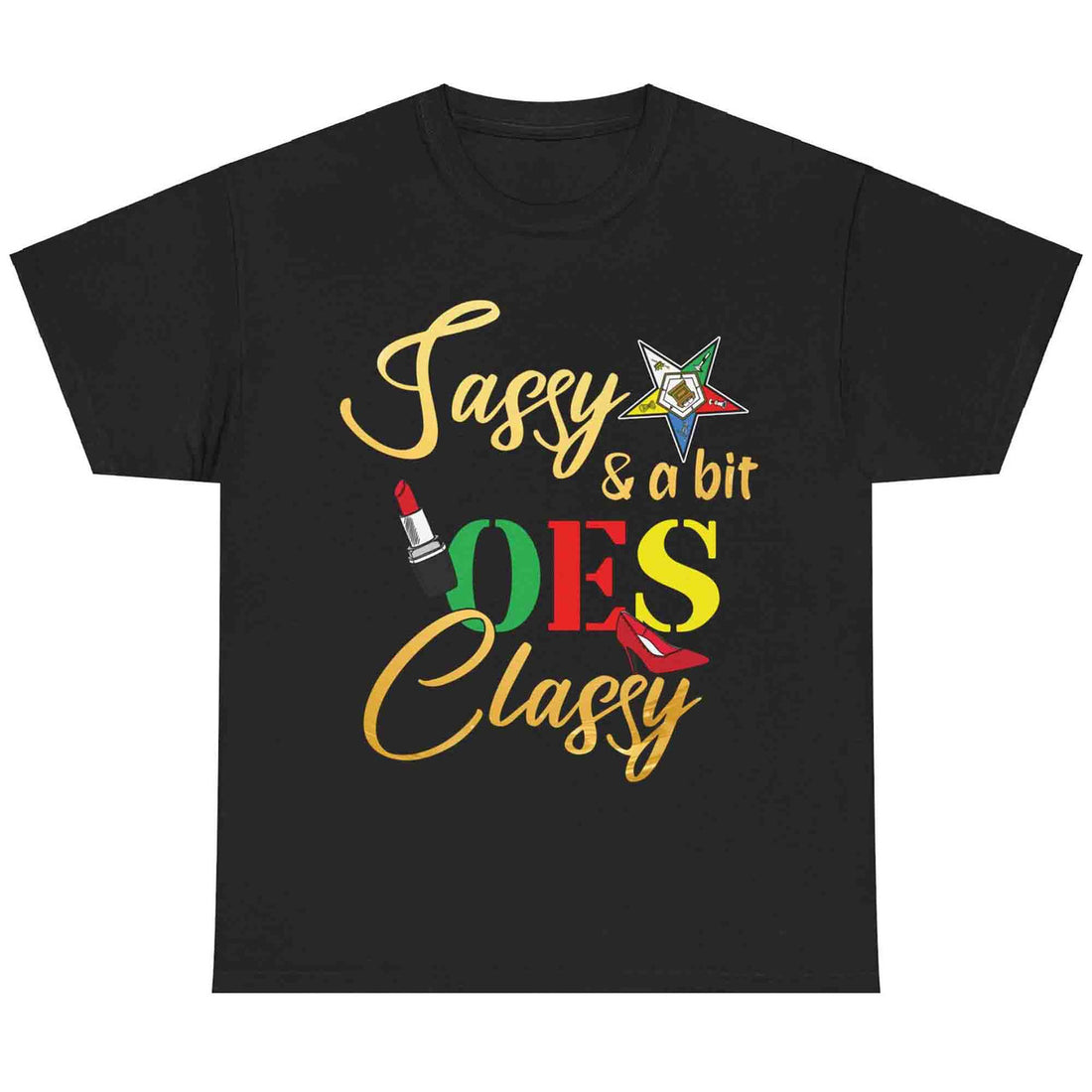 Order Of The Eastern Star OES Style Sassy & Classy Diva T-Shirt