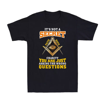 It's Not A Secret Charity Freemason Masonic Master Freemasonry Men's T-Shirt