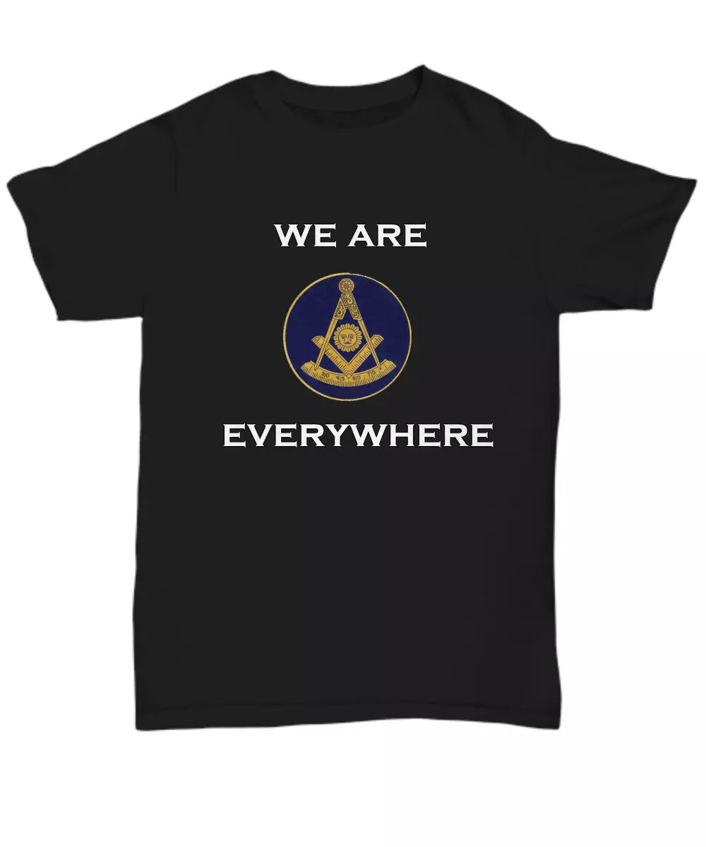 Masonic shirt - We are Everywhere - Freemason Past master symbol Lodge rite tee