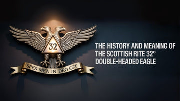 The History and Meaning of the Scottish Rite 32° Double-Headed Eagle