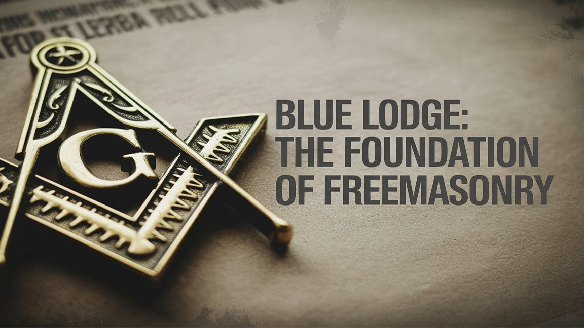 Blue Lodge: The Foundation of Freemasonry