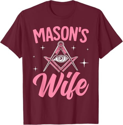 Mason's Wife Freemasonry Masonic Master Freemason Wife T-Shirt - FUKAMASONIC