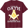 I Took An Oath Freemason Masonic Master Masons Freemasonry T-Shirt - FUKAMASONIC