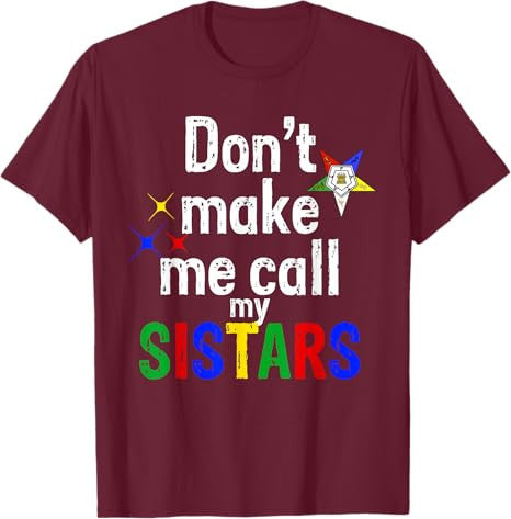 Order Of The Eastern Star OES Funny Call My Sistars Fatal T-Shirt - FUKAMASONIC
