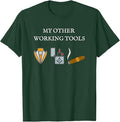 My Other Working Tools Masonic Cigar Smoking Mason Fun Gear T-Shirt - FUKAMASONIC