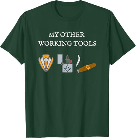 My Other Working Tools Masonic Cigar Smoking Mason Fun Gear T-Shirt - FUKAMASONIC