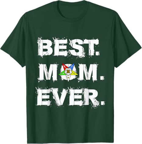 Best OES Mom Ever Order of the Eastern Star Parents' Day T-Shirt - FUKAMASONIC