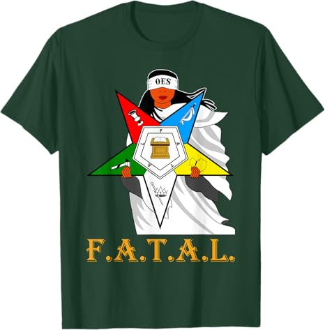 OES FATAL Sisters Beautiful Queen Order of the Eastern Star T-Shirt - FUKAMASONIC