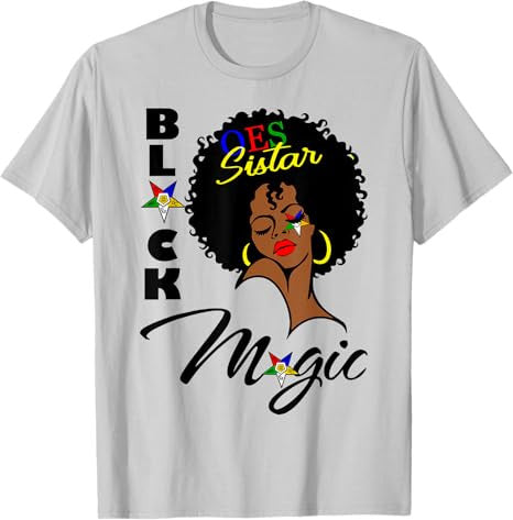 OES Black Sistar Magic Order the Eastern Star Mother's Day T-Shirt - FUKAMASONIC