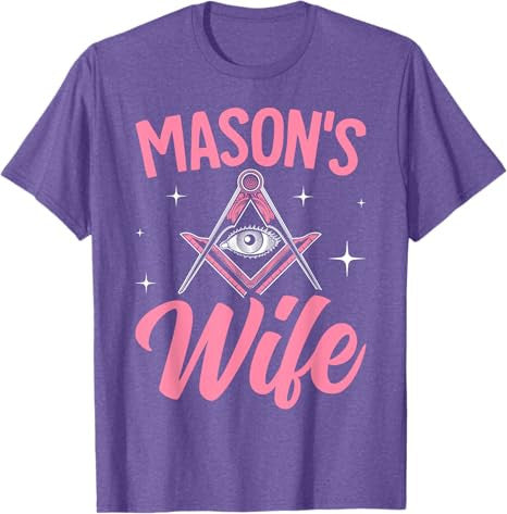 Mason's Wife Freemasonry Masonic Master Freemason Wife T-Shirt - FUKAMASONIC