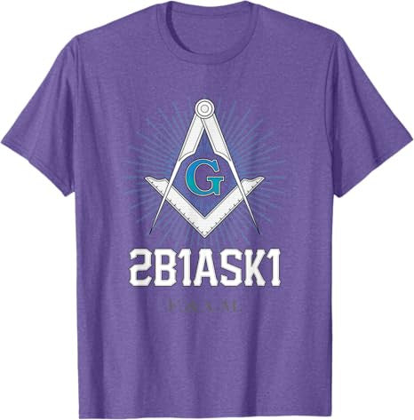 Mason 2B1ASK1 Square and Compass, Freemason - T-Shirt T-Shirt - FUKAMASONIC