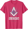 Mason 2B1ASK1 Square and Compass, Freemason - T-Shirt T-Shirt - FUKAMASONIC