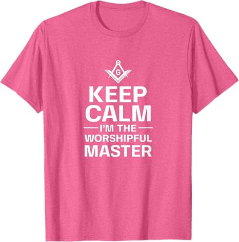Keep Calm I'm The Worshipful Master Freemason Officer T-Shirt - FUKAMASONIC