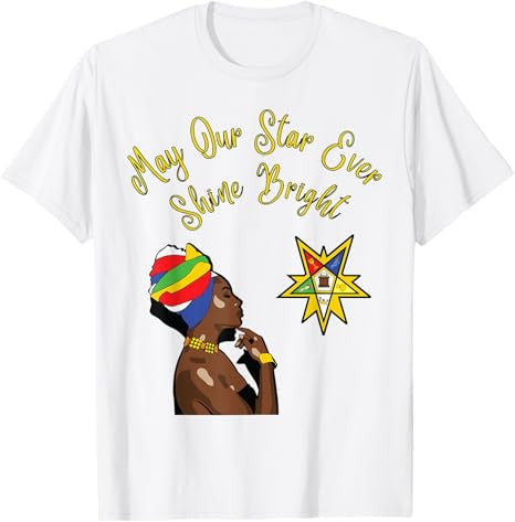 OES Sister May Our Star Ever Shine Bright Juneteenth Day T-Shirt