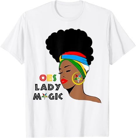 OES Lady Magic Sister Order Of The Eastern Star Mother's Day T-Shirt - FUKAMASONIC