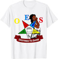 OES Destined To Shine Order of the Eastern Star Parents' Day T-Shirt