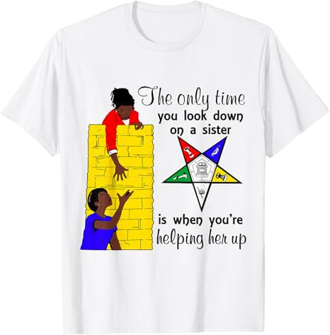 OES Help Sister Up Order of the Eastern Star Mother's Day T-Shirt - FUKAMASONIC