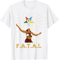 OES Sisters FATAL Beautiful Queen Order of the Eastern Star T-Shirt - FUKAMASONIC