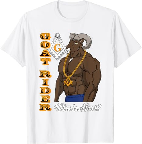 Masonic Freemason Goat Rider Mason Who's Next T-Shirt - FUKAMASONIC
