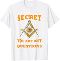 Its Not A Secret Freemason Masonic Master Freemasonry T-Shirt - FUKAMASONIC