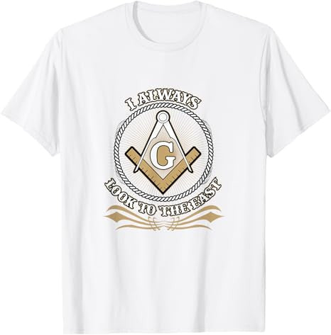 Mens Masonic I Always Look to the East Mason Freemasonry Lodge T-Shirt - FUKAMASONIC