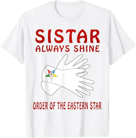OES Slove Sistar Always Shine the Eastern Star Parents' Day T-Shirt - FUKAMASONIC
