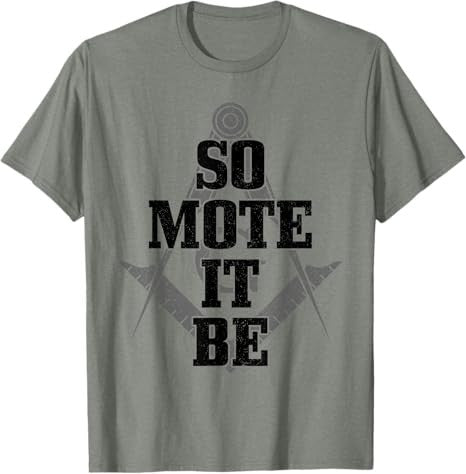Mason So Mote It Be Freemason Masonic Square & Compass T-Shirt - FUKAMASONIC