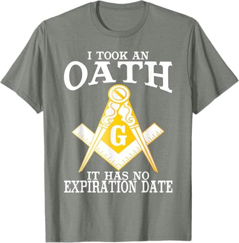 I Took An Oath Freemason Masonic Master Masons Freemasonry T-Shirt - FUKAMASONIC