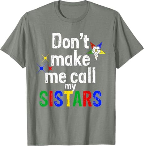 Order Of The Eastern Star OES Funny Call My Sistars Fatal T-Shirt - FUKAMASONIC