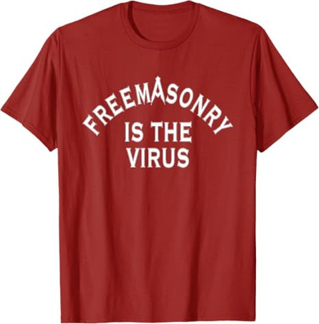 Freemasonry Is The Virus T-Shirt - FUKAMASONIC