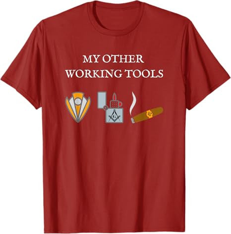 My Other Working Tools Masonic Cigar Smoking Mason Fun Gear T-Shirt - FUKAMASONIC