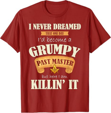 Grumpy Past Master - Masonic T-Shirt / Freemason Gift - FUKAMASONIC