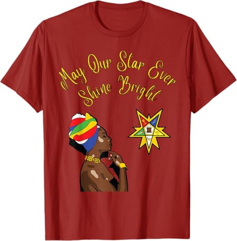 OES Sister May Our Star Ever Shine Bright Juneteenth Day T-Shirt - FUKAMASONIC