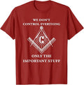 Freemason Masonic T Shirt-We Control The Important Stuff T-Shirt - FUKAMASONIC
