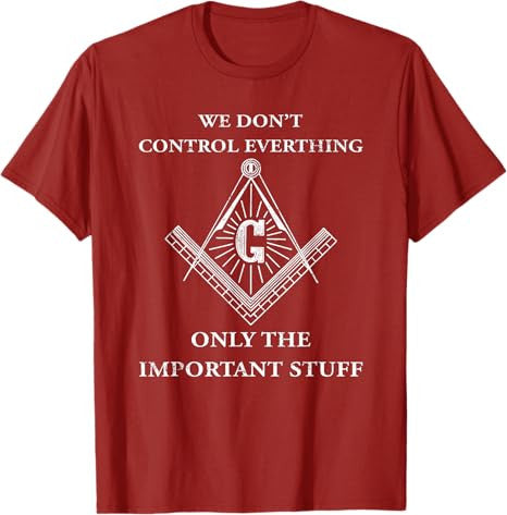 Freemason Masonic T Shirt-We Control The Important Stuff T-Shirt - FUKAMASONIC