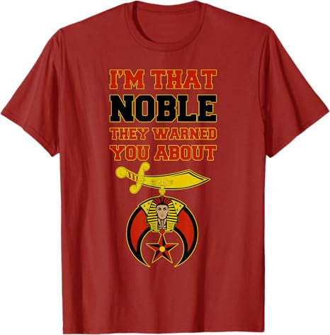 Shriners I'm That Noble They Warned You Masonic Father's Day T-Shirt - FUKAMASONIC